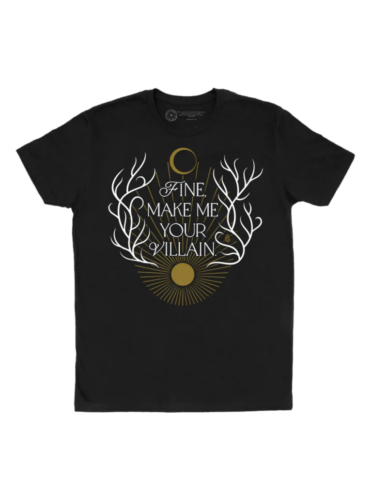 Fine, Make Me Your Villain Unisex T-Shirt