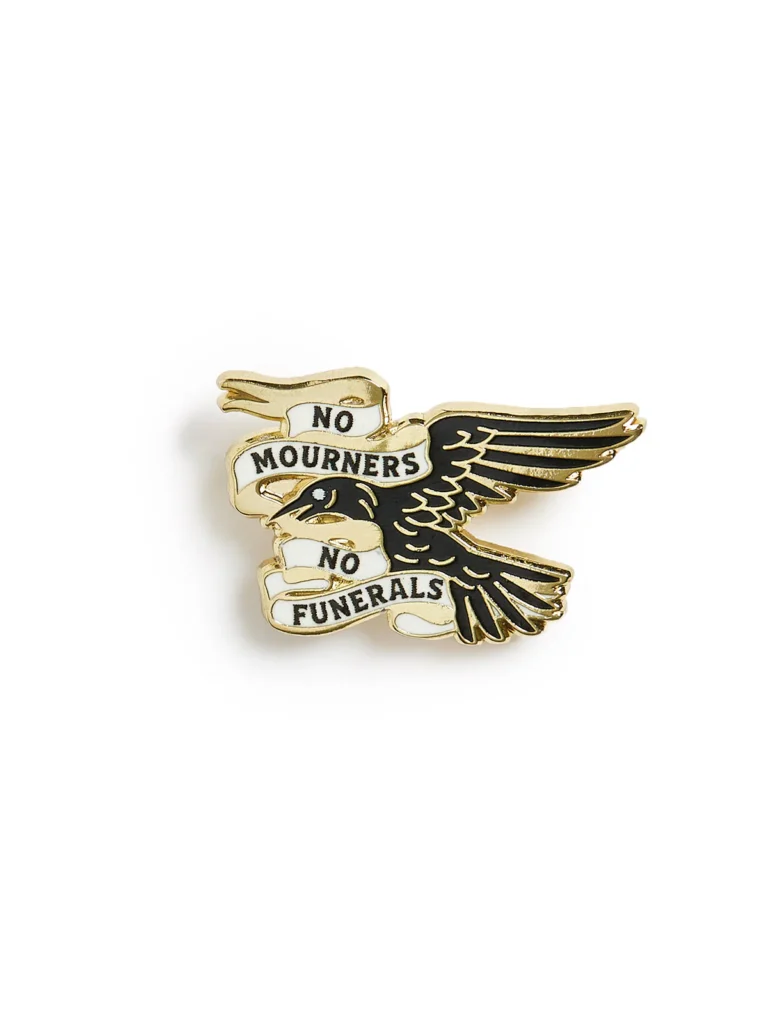 Grishaverse: No Mourners, No Funerals enamel pin
